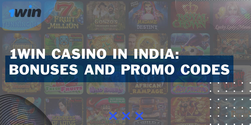 1win casino in India bonuses and promo codes