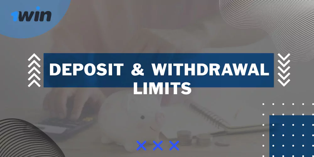 Deposit & withdrawal limits