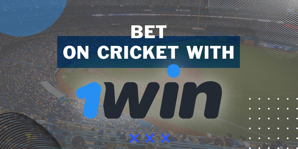Bet on Cricket with 1win