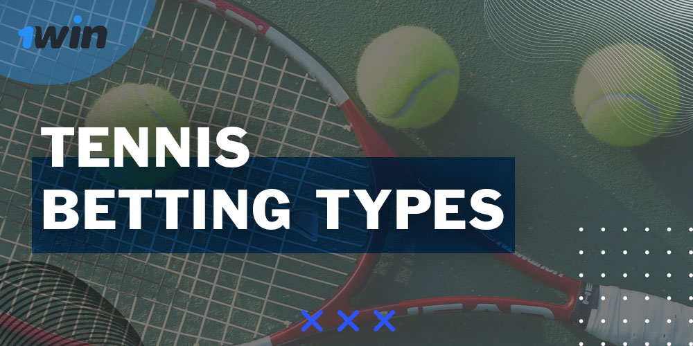 Tennis Betting Types