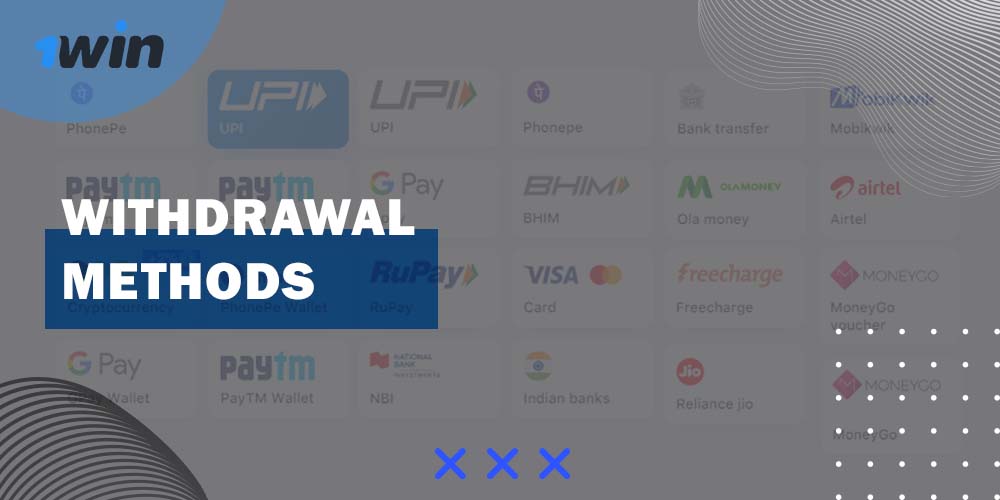 All existing withdrawal methods on the 1win betting platform.