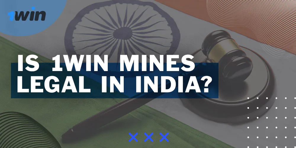 Mines 1Win is fully legal in India.